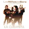 Los Niños de Sara - La Cubanita (Le son gitan d'Alabina) - Single